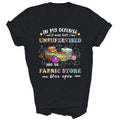 Quilting Unsupervised Fabric Store For Quilters Unisex Shirt Gift