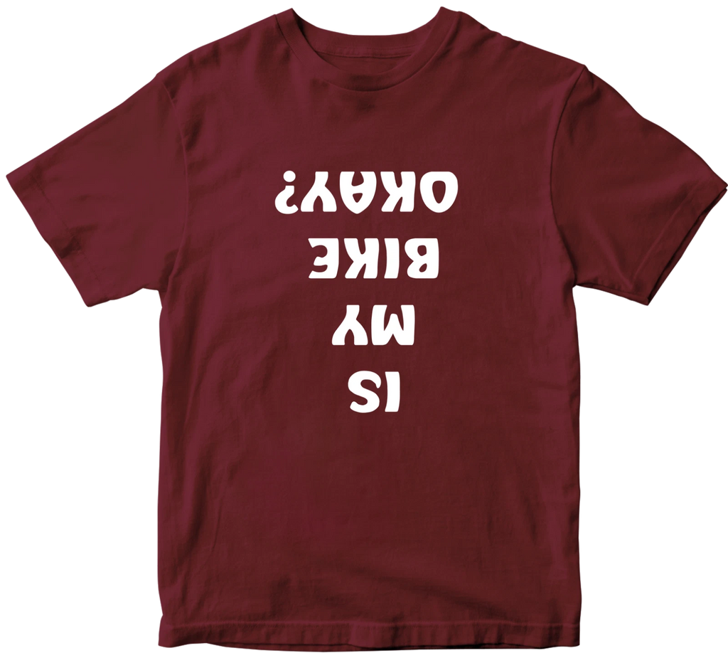 Is My Bike OKAY? T-shirt Cyclist Biker Motor Bike Racing Ride Funny Novelty Tee