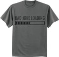 Dad Joke Loading Funny T-shirt Gifts for Dad Fathers Day Birthday Gifts Tee