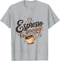 Espresso Yourself Coffee Lover T-Shirt