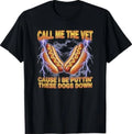 Call Me The Vet Cause I Be Funny Hotdog Meme T-Shirt