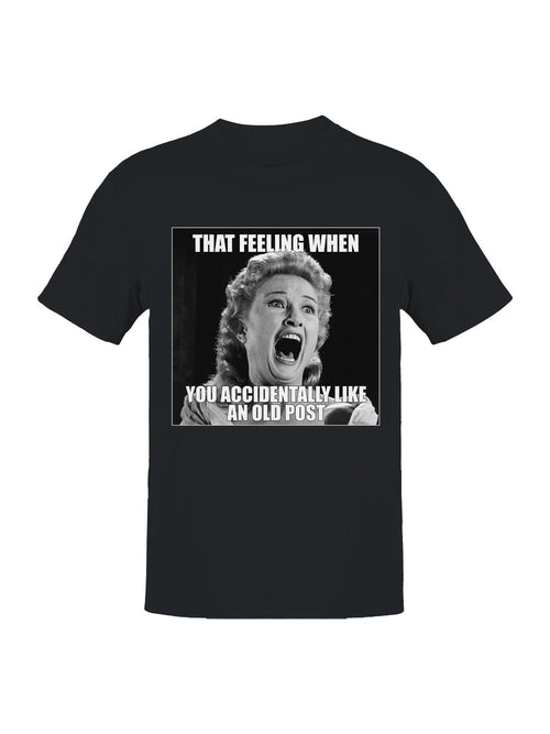 Accidental Old Post Like Meme Men's T-shirt