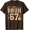 Funny Six Seven Fathers Day 67 Bruh Grilling Coffee Unisex T-Shirt