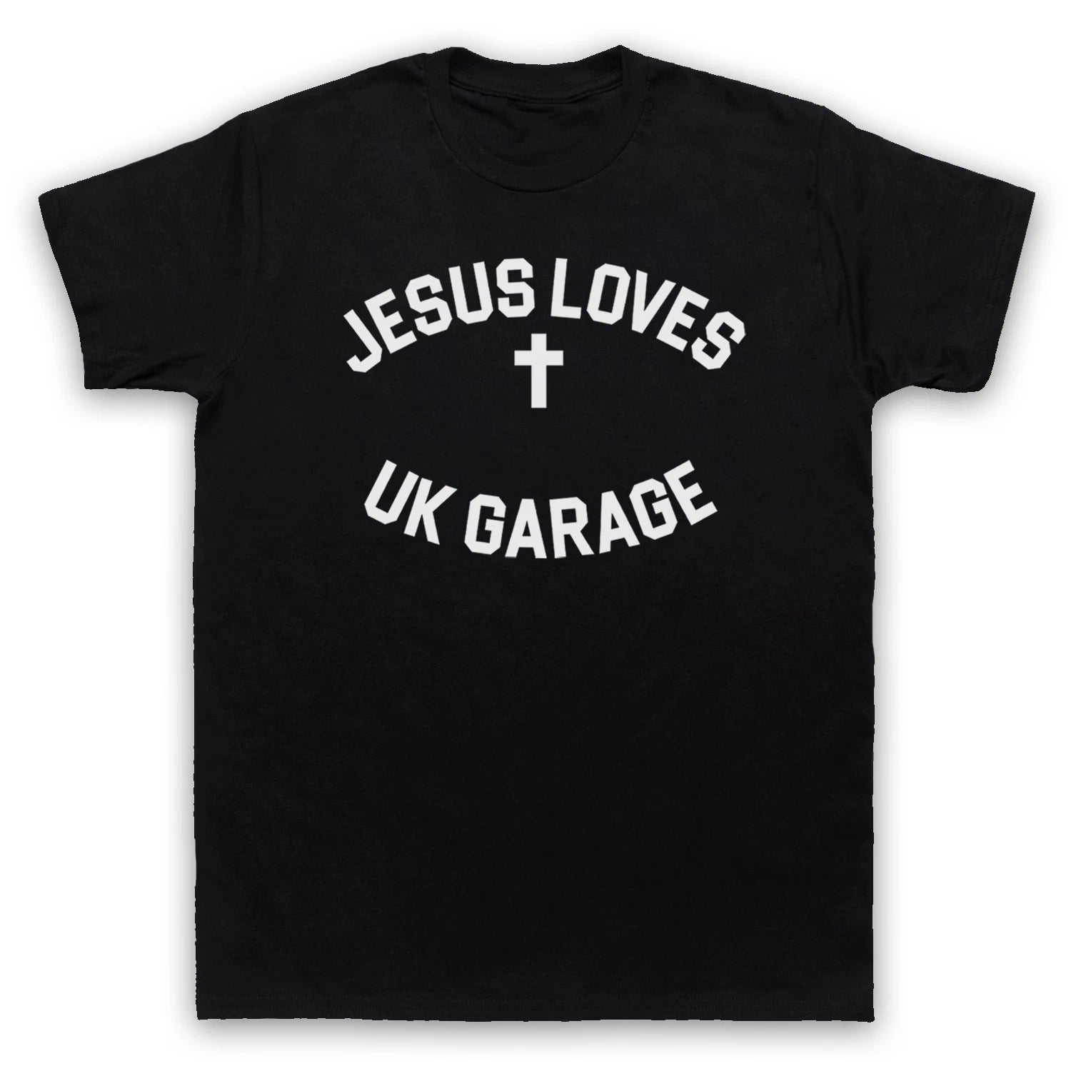 Jesus Loves UK Garage Retro Adults T-Shirt All Sizes & Cols