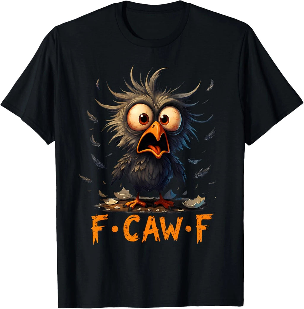 Funny F-Caw-F Black Crow Humor Quote Bird Meme Unisex T-Shirt