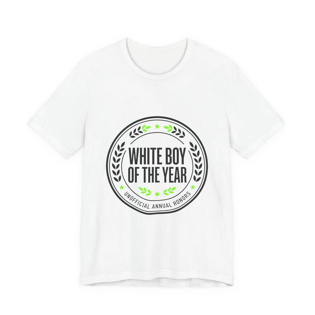 White Boy of the Year T-Shirt | minimal meme, bold text, black on white