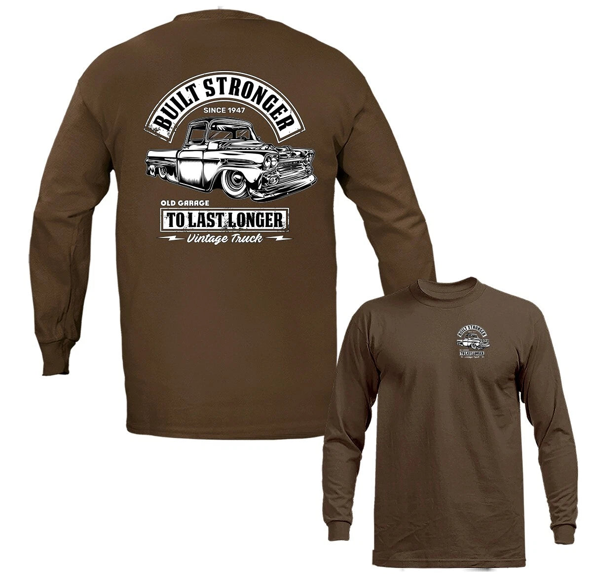 Built Stronger Vintage Truck Hot Rod Classic Vehicle Car Automobile Long Sleeve
