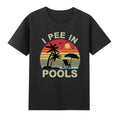 I Pee In Pools Funny Pools Lovers Sunset T-Shirt