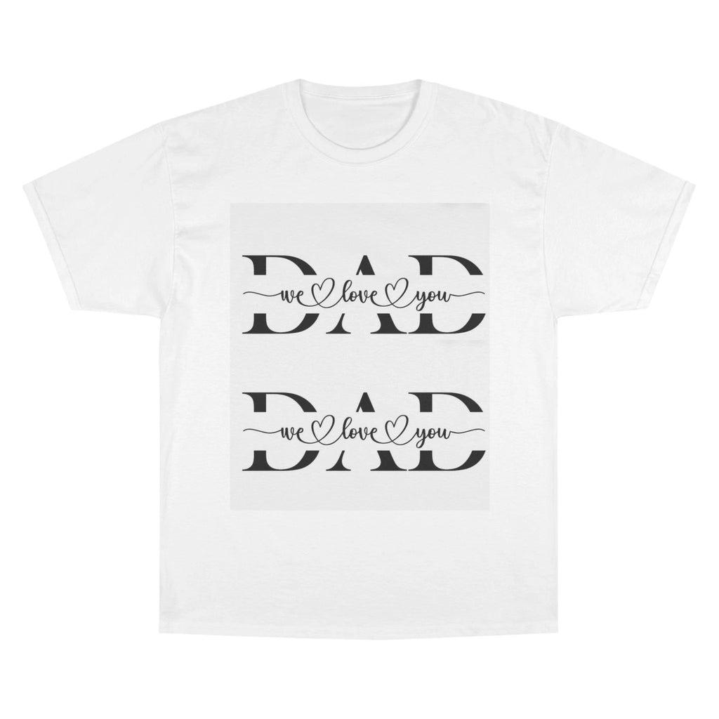 We Love You Dad T-Shirt | Father's Day Dad Typography Tee