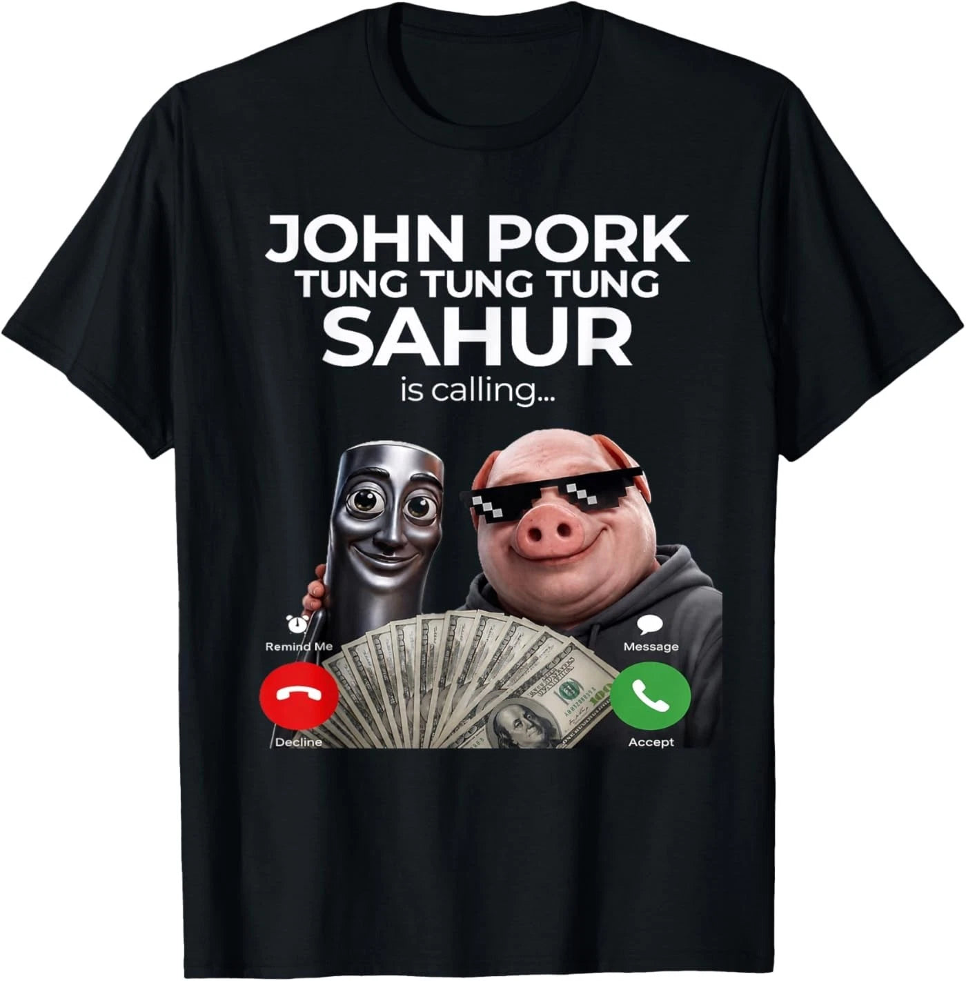 Tung Tung Tung Sahur John Pork Meme Brainrot Calling T-Shirt