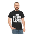 Be NiceI Cook Your T-Shirt Baking Queen T-Shirt –  Pastry Chef Kitchen Cooking