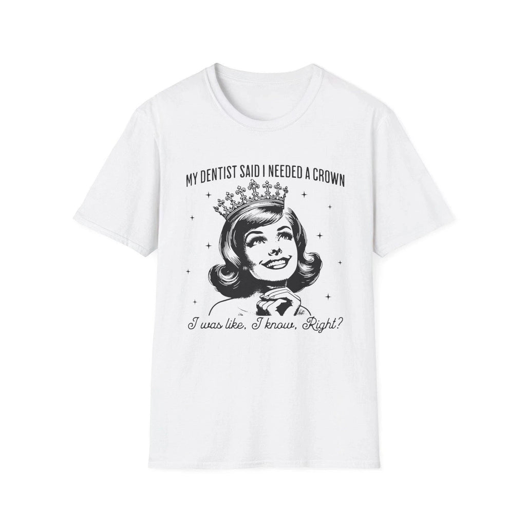 Funny Dentist Crown T Shirt Mens Womens Retro Graphic Humor Gift Tee by TEEZ-UP