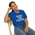 I'm Not For Everyone T-shirt Funny Gifts Sarcastic Self Love Humor Unisex S-3XL