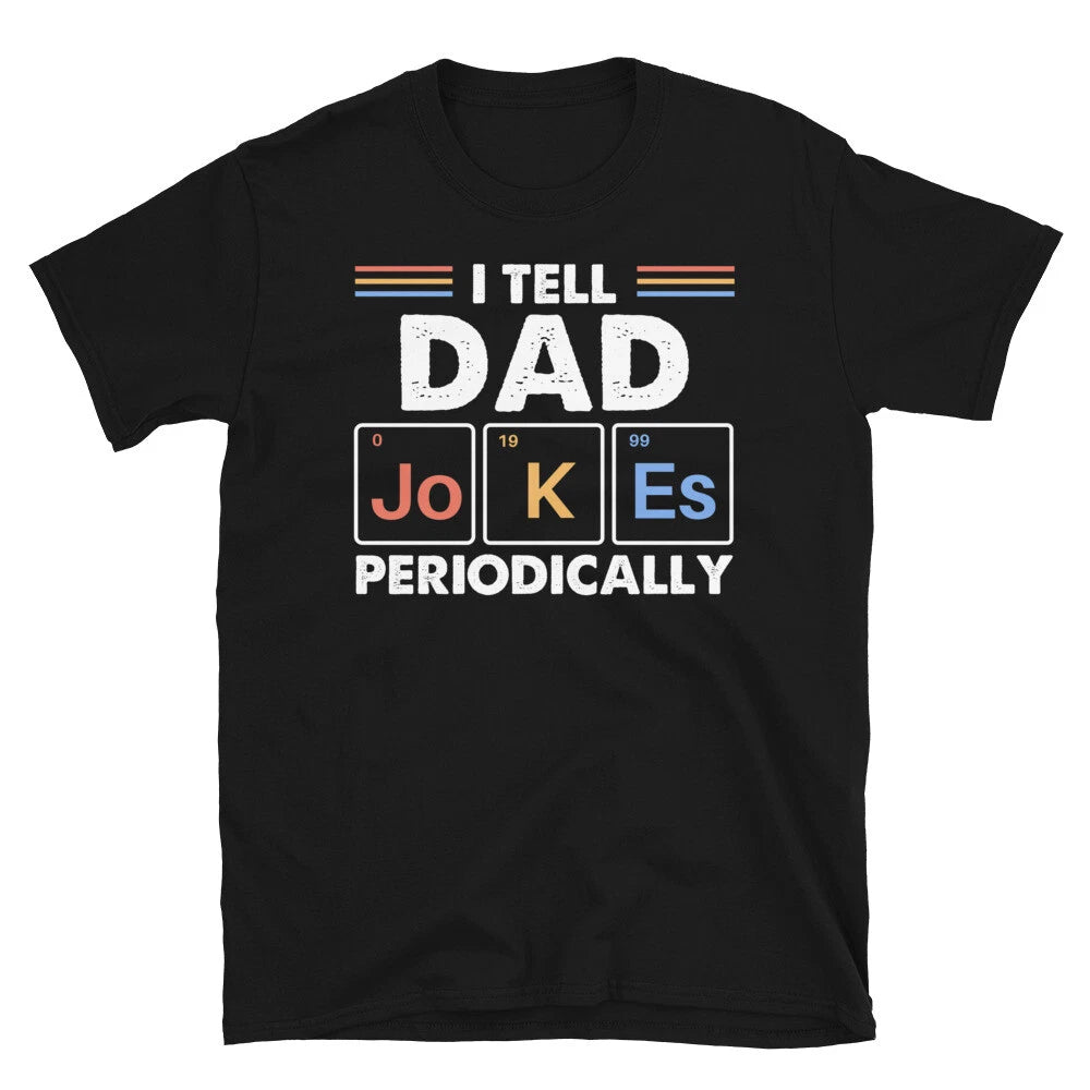 I Tell Dad Jokes Periodically Short-Sleeve Unisex T-Shirt