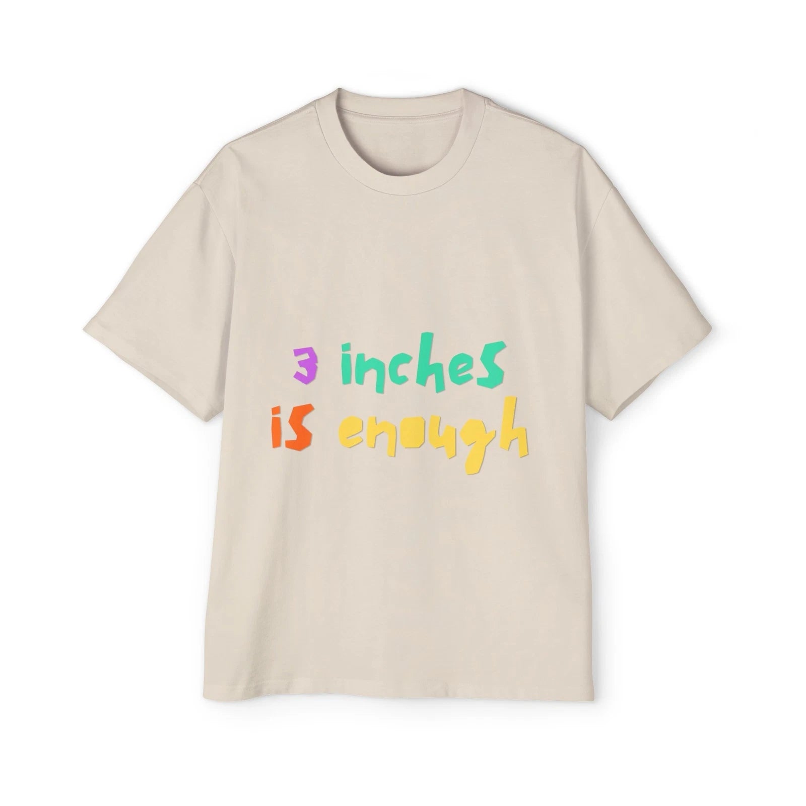 Oversize Meme T-Shirt for Men - '3 Inches is Enough'