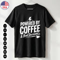 Powered by Coffee T Shirt Funny Humor Bad Decisions Gift S-5XL