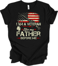 I Am A Veteran Like My Father Before Me T-Shirt Gift