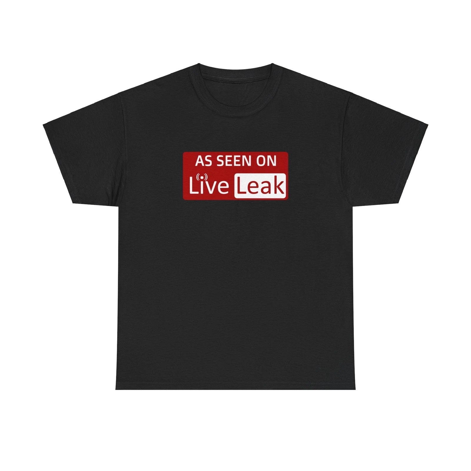 As Seen On LiveLeak - Novelty T-Shirt