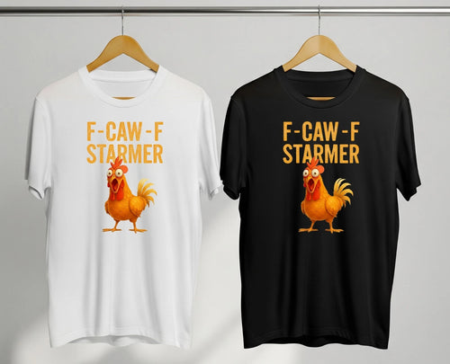 Anti Starmer F-Caw-F Funny Chicken Meme Quote Men�s Graphic T-Shirt Top Gift