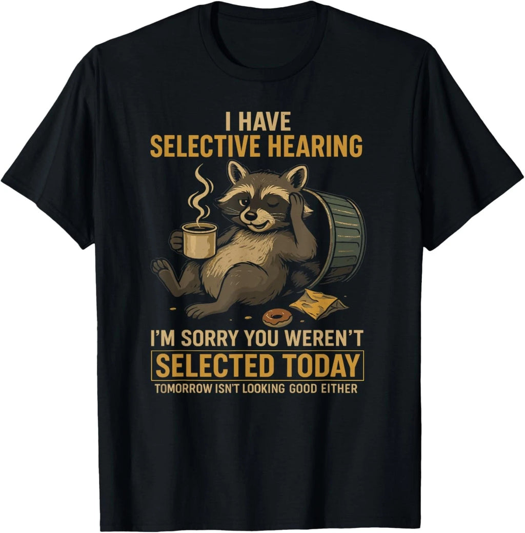 Selective Hearing Funny Raccoon Coffee Trash Panda T-Shirt