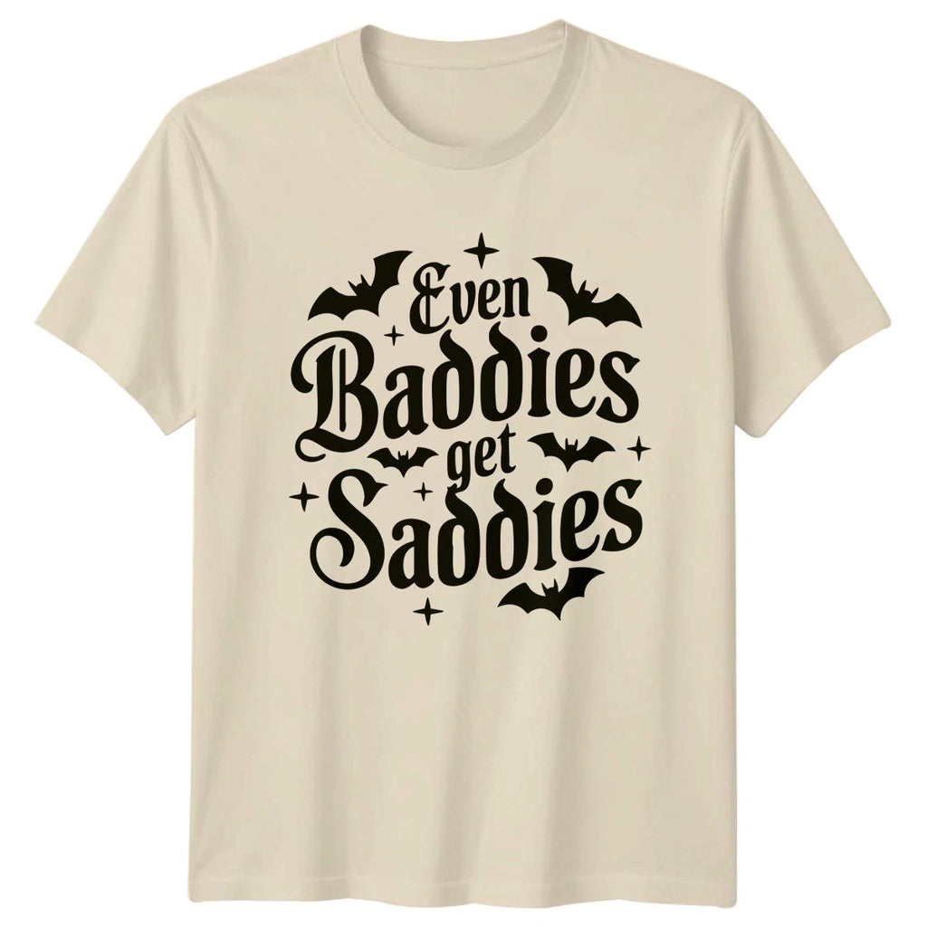 Even Baddies Get Saddies Gothic Humor Mens T-Shirt Womens Tee Graphic Top