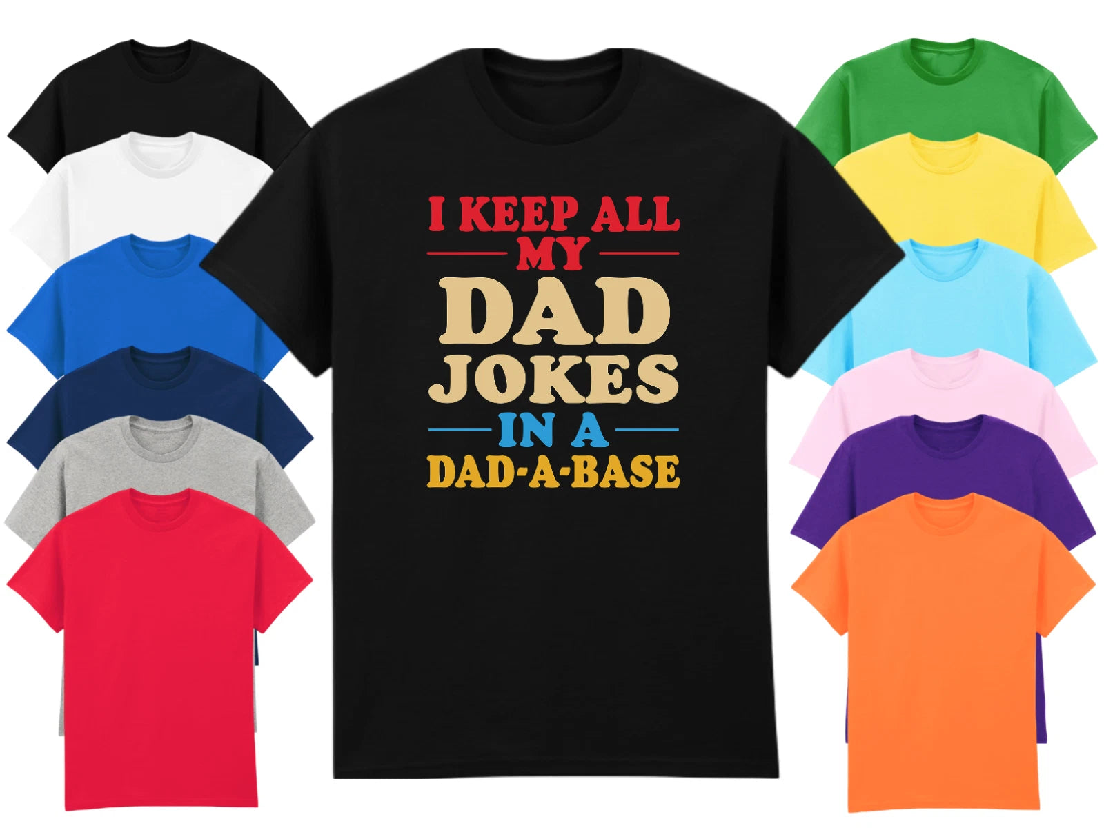 Mens Funny Dad Jokes In A Dad-A-Base T-Shirt Fathers Day Gift Novelty Humour Tee