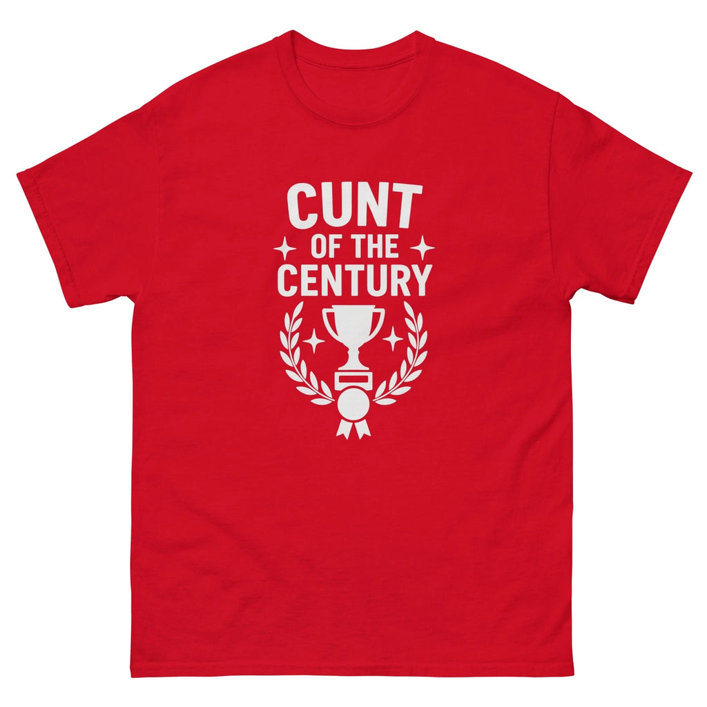 Funny C*NT OF THE Century T- Shirt Christmas Gift for Dad S-5XL Offensive Rude