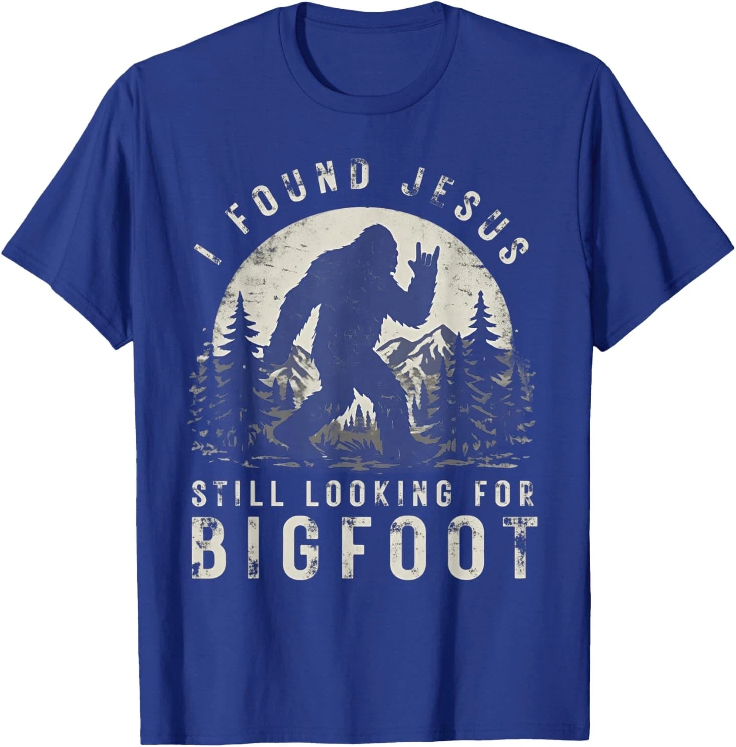 I Found Jesus Still Looking for Bigfoot Sasquatch T-Shirt