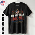 Patriotic Mom T Shirt All American Mom USA Gift Tee S-5XL