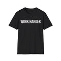 Work Harder Gym Motivational T-Shirt Fitness Workout Discipline Tee Gift