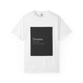 Dreams Definition Tee – Minimalist motivation, perfect for dreamers and hustlers