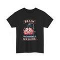 Funny Brain Washing Unisex Tee, Sarcastic Graphic Shirt, Humorous Cotton