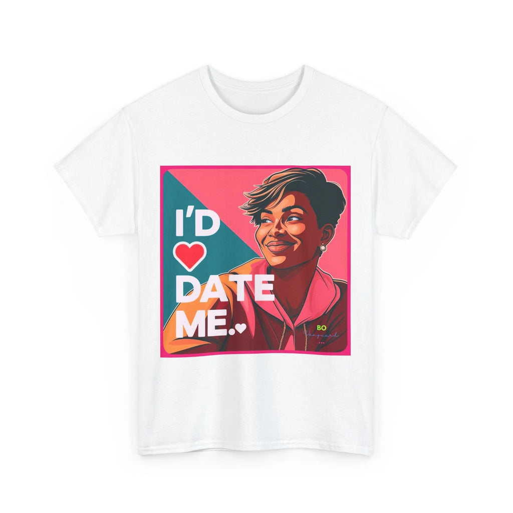 Funny Graphic Tee, Sarcastic T-Shirt, Humorous Unisex Shirt, I'd date me, Gift