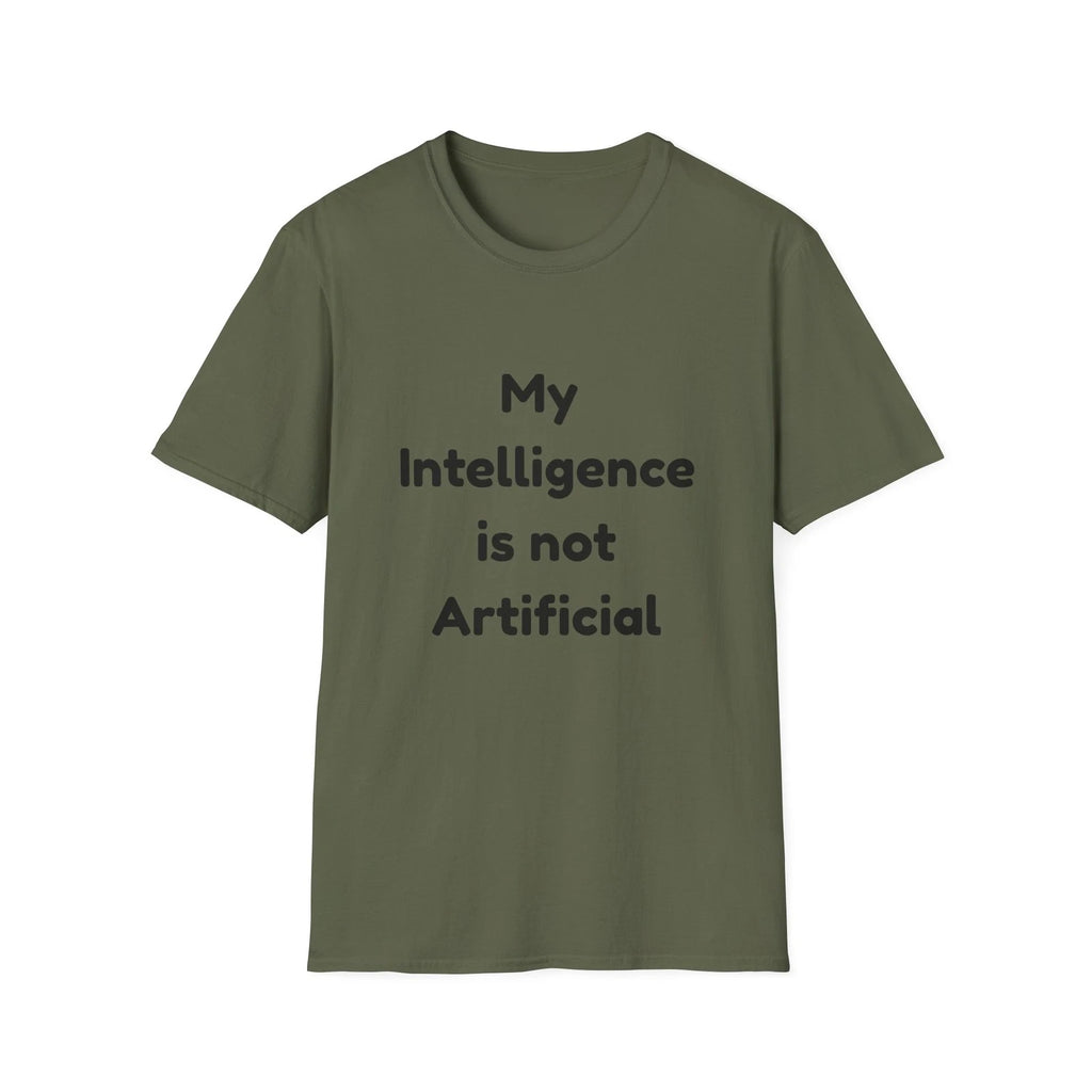 My Intelligence is not Artificial T-Shirt | Funny AI Quote Tee