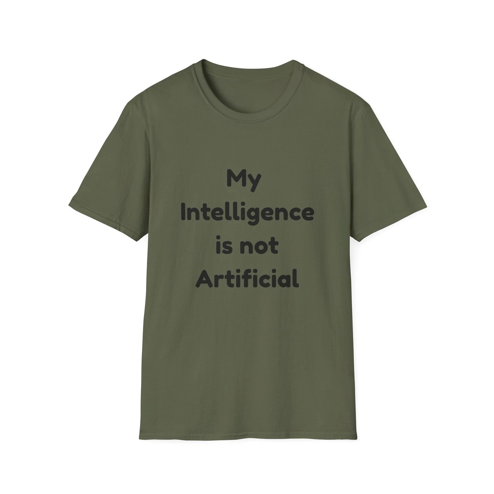 My Intelligence is not Artificial T-Shirt | Funny AI Quote Tee