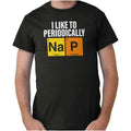 I Take Naps Lazy Procrastinate Nerd Tired Womens or Mens Crewneck T Shirt Tee