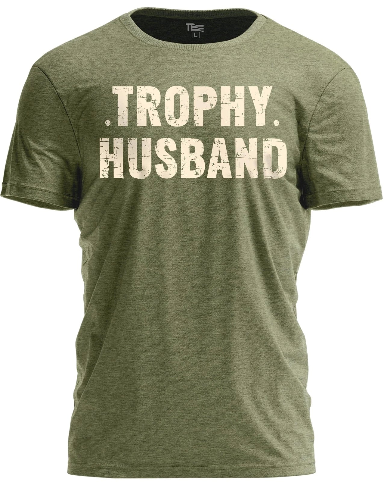Trophy Husband Graphic T-Shirt – Funny Dad Joke Shirt for Husbands Military G...