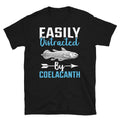 Easily Distracted by Coelacanth Aging Novelty Short-Sleeve Unisex T-Shirt