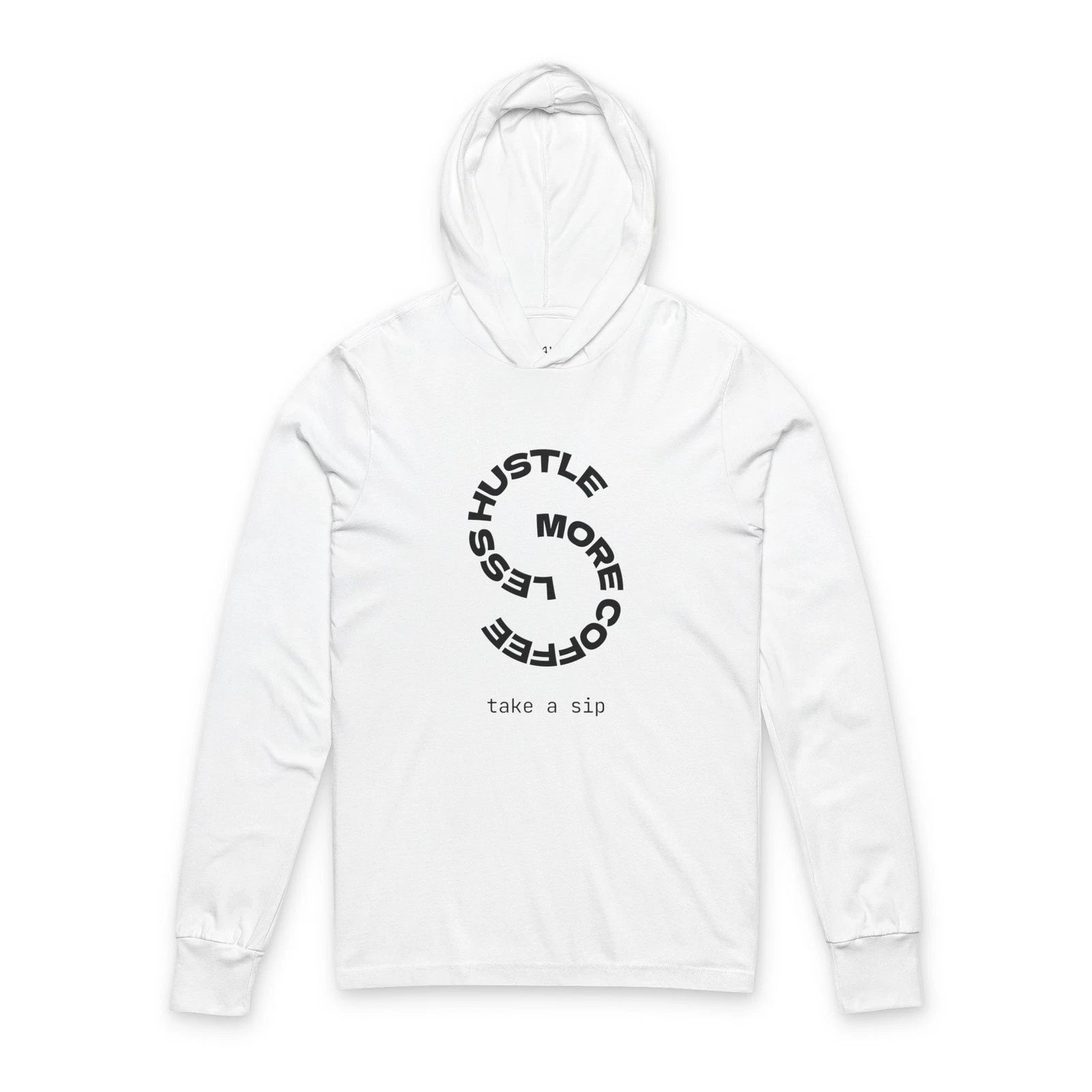 Hustle More Coffee Circle graphic Hooded Long Sleeve Tee