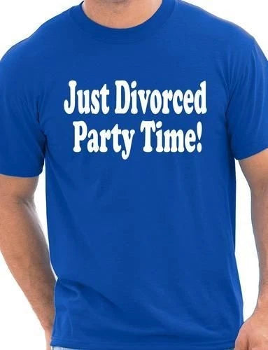 Just Divorced Party Time Funny Mens T-Shirt  Size S-XXL