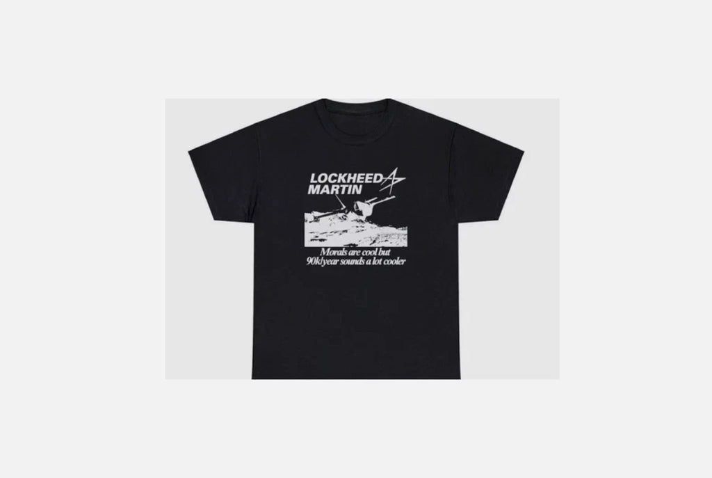 Lockheed Martin T Shirt Funny Engineer Moral Ethics War Money Meme Gift Tee