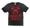 Mens Where My Hose At shirt Funny Firefighter Gifts Firefighter Funny Tee shirt