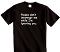 Rude I'm Ignoring You t-shirt mens womens funny slogan offensive sarcastic tee