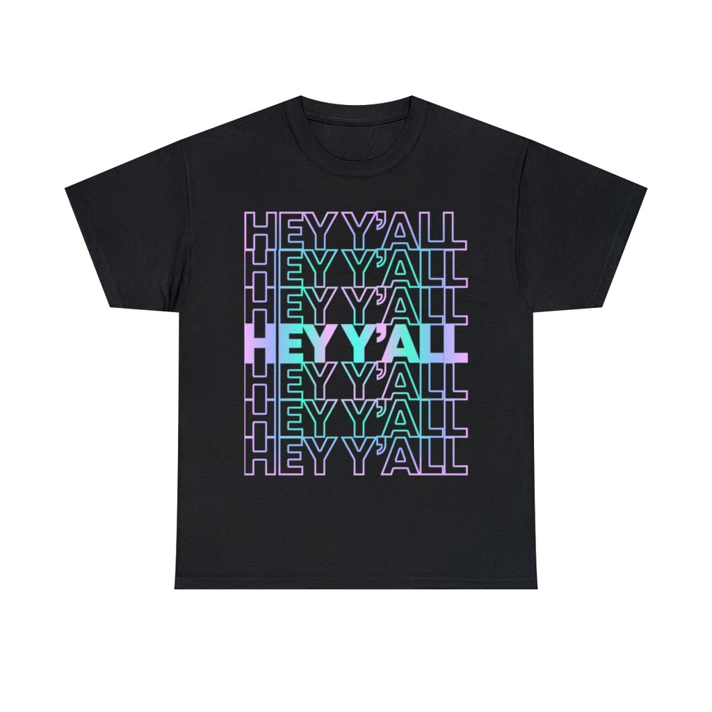 Hey Y'all Graphic Tee Shirt, S-5XL