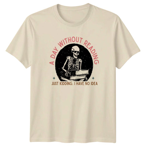 A Day Without Reading Just T-Shirt Dark Academia Book Lover Christmas Gift