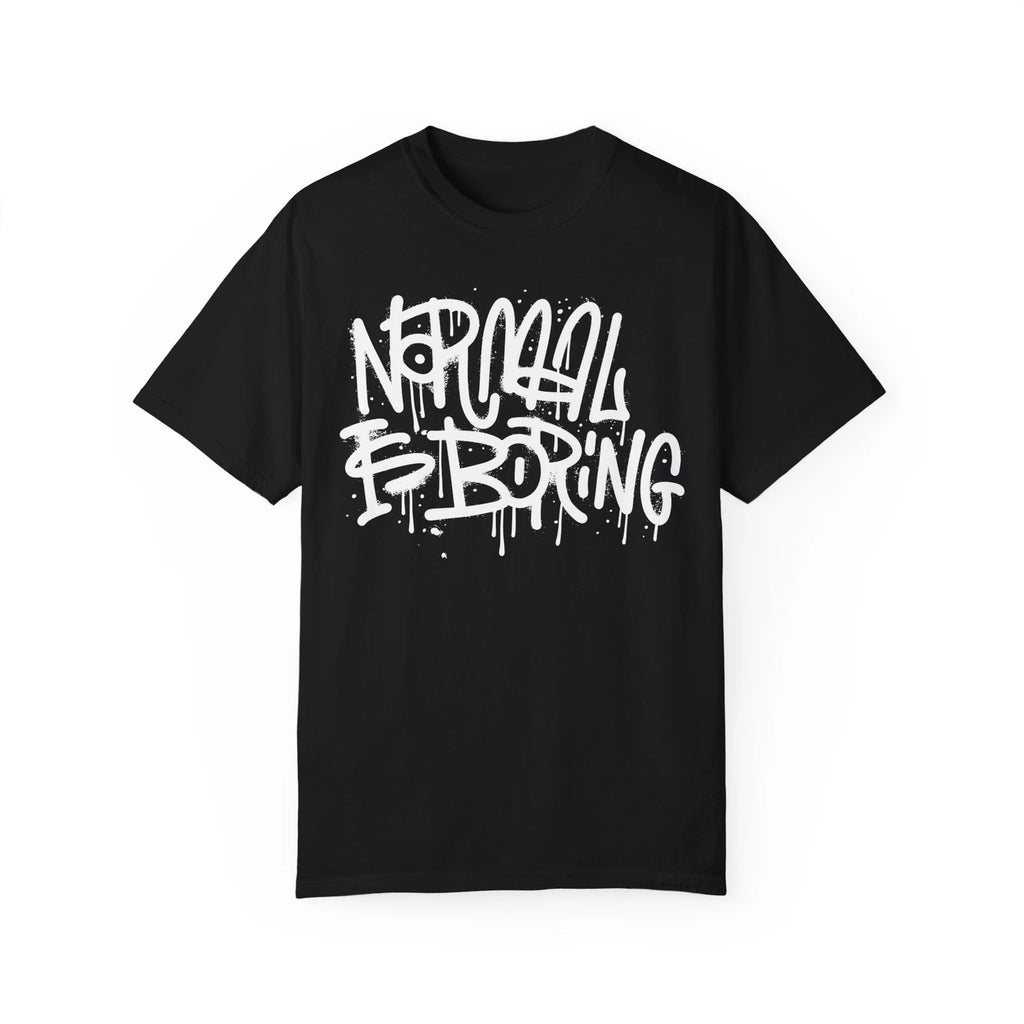 Normal is Boring Urban Graffiti Art Style Quote :: Unisex Garment-Dyed T-shirt