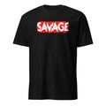 I Am Savage Tee Short-Sleeve Unisex T-Shirt Sarcasm Top Trendy Top with Saying