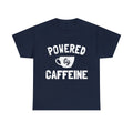 Powered By Caffeine Funny Coffee Graphic Tee Shirt, S-5XL