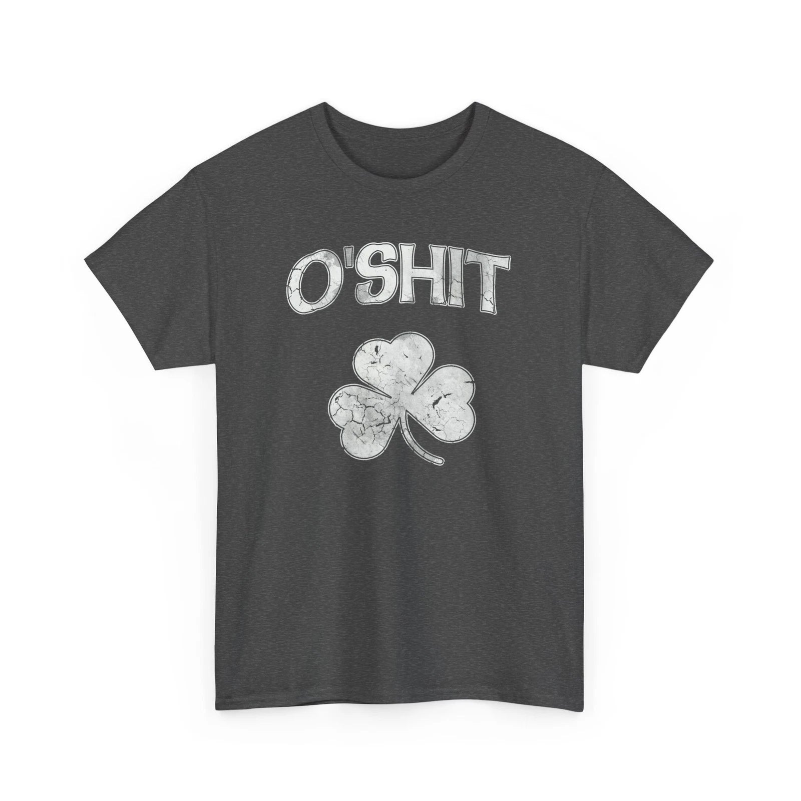 O'Shit Funny St Patrick's Day Humor Unisex Heavy Cotton Tee