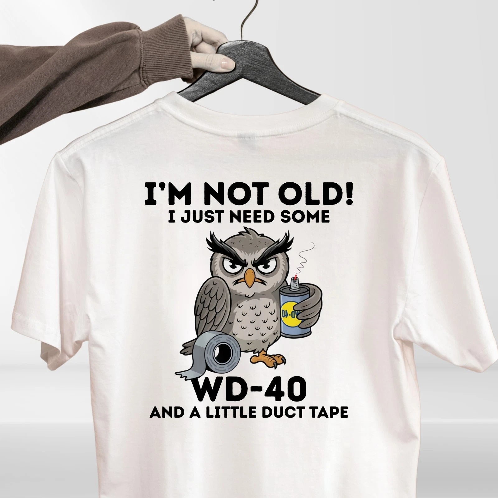 Owl I'm Not Old I Just Need Some WD-40 & A Little Duct Tape Funny Men's T-Shirt